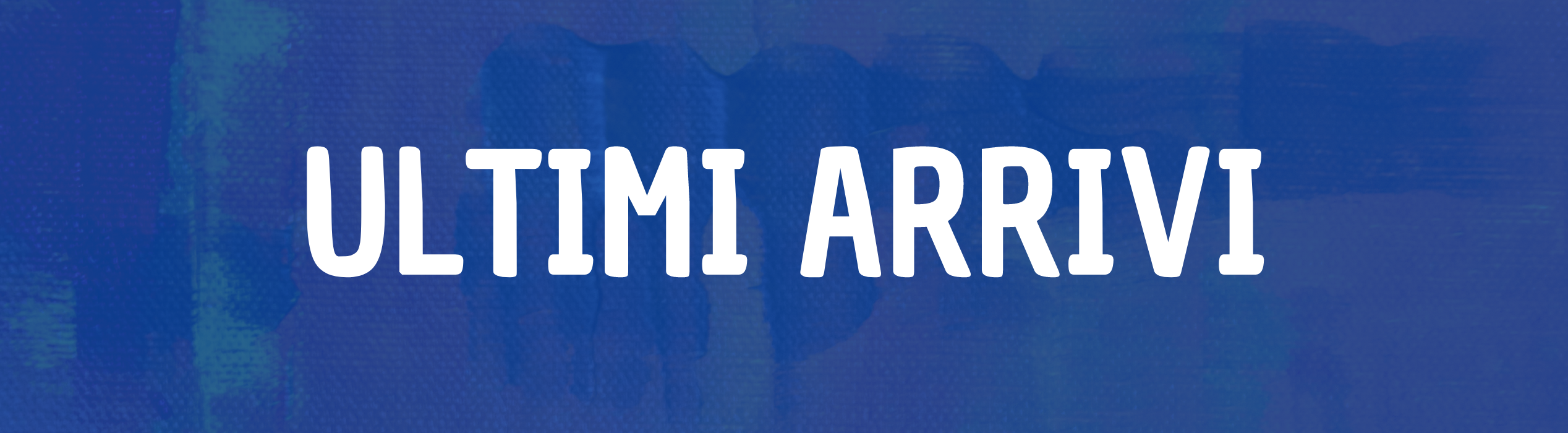 banner ultimi arrivi